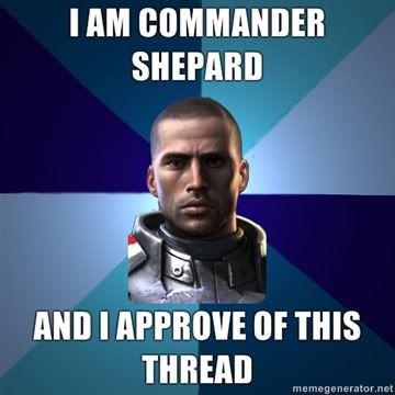 I-am-commander-shepard-And-I-approve-of-this-thread.jpg