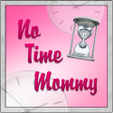 No Time Mommy