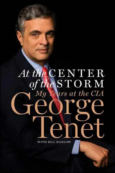 George Tenet-At the Center of The Storm